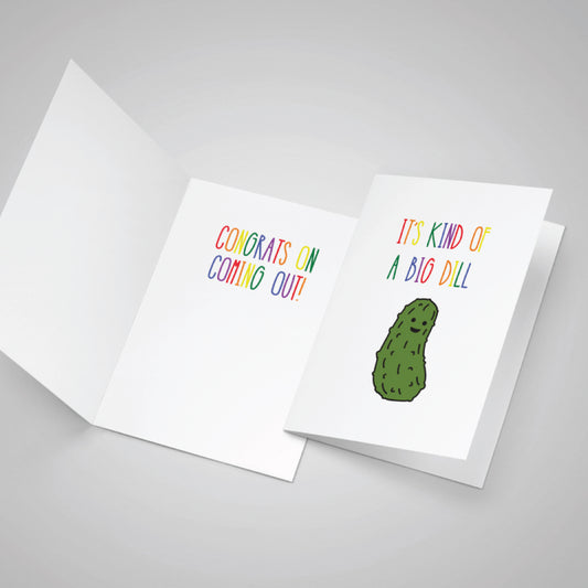 Big Dill Congrats on Coming Out Card